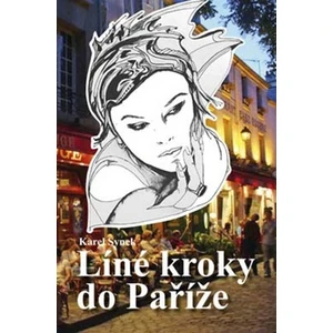 Líné kroky do Paříže - Synek Karel