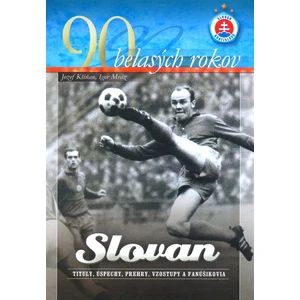 90 belasých rokov - Igor Mráz, Jozef Kšiňan