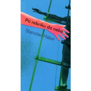 Po rebríku do neba - Stanislav Háber