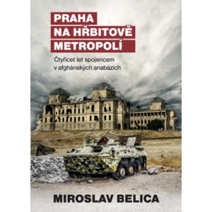 Praha na hřbitově metropolí - Miroslav Belica