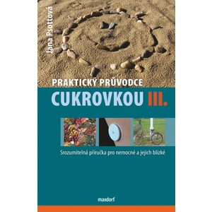 Praktický průvodce cukrovkou, III. díl - Psottová Jana