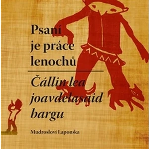 Psaní je práce lenochů / Čállin lea joavdelasaid bargn - Hans Ragnar Mathisen