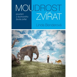 Moudrost zvířat - Bender Linda