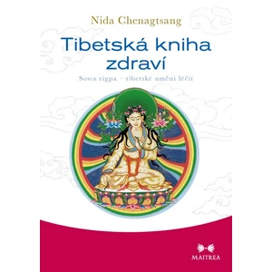 Tibetská kniha zdraví - Chenagtsang Nida