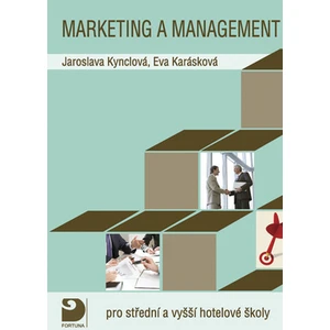 Marketing a management pro střední a vyšší hotelové školy - Eva Karasová, Kynclová Jaroslava