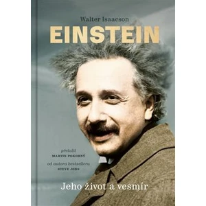 Einstein Jeho život a vesmír - Walter Isaacson