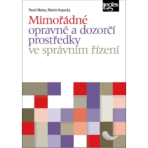 Mimořádné opravné a dozorčí prostředky ve správním řízení - Pavel Mates