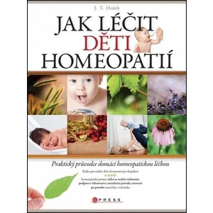 Jak léčit děti homeopatií - J. T. Holub