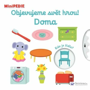 Objevujeme svět hrou! Doma -- MiniPEDIE - Choux Nathalie