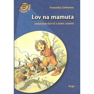 Lov na mamuta - Franziska Gehm