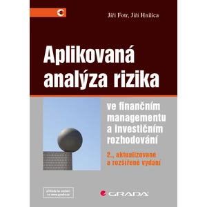 Aplikovaná analýza rizika ve finančním managementu a investičním rozhodování, Fotr Jiří