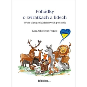 Pohádky o zvířátkách a lidech - Ivan Jakovlevič Franko