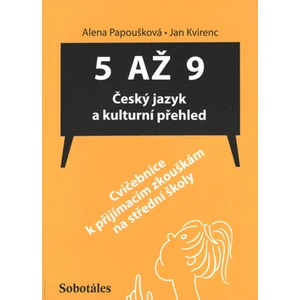 5 až 9 Český jazyk a kulturní přehled - Jan Kvirenc, Papoušková A.