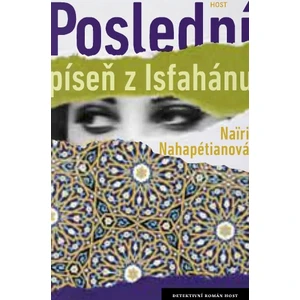 Poslední píseň z Isfahánu - Nahapétianová Nairi