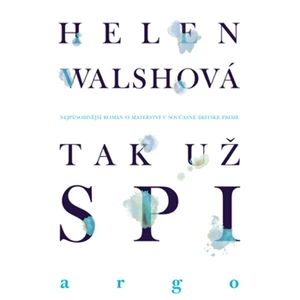 Tak už spi - Helen Walshová