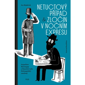 Netuctový případ a Zločin v nočním expresu - Ivo Hudeček