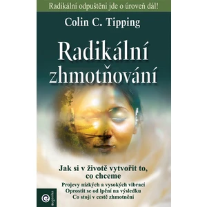 Radikální zhmotňování - Colin C. Tipping