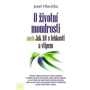 O životní moudrosti - Josef Hlavička