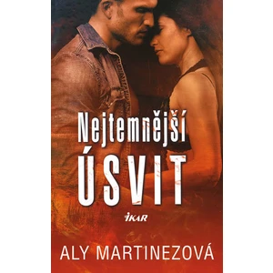 Nejtemnější úsvit - Aly Martinezová