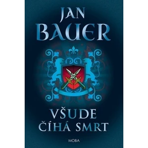 Všude číhá smrt - Jan Bauer