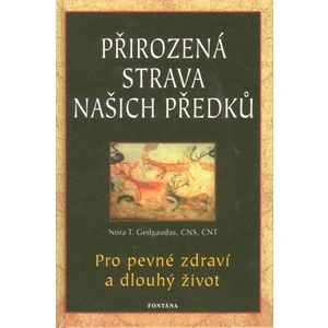 Přirozená strava našich předků - Gedgaudas Nora