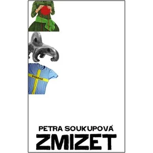 Zmizet (brož.) - Petra Soukupová