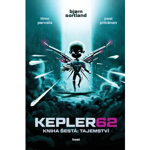 Kepler62: Tajemství. Kniha šestá - Timo Parvela, Björn Sortland