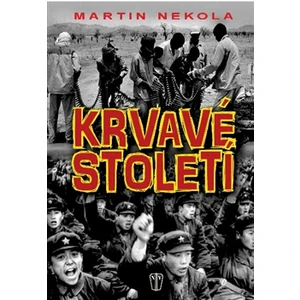 Krvavé století - Martin Nekola