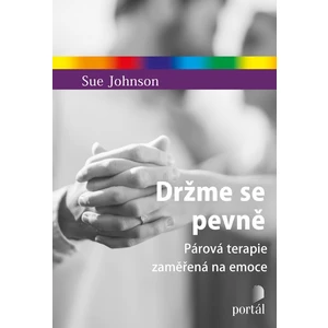 Držme se pevně - Sue Johnson