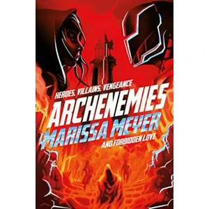 Archenemies - Marissa Meyer