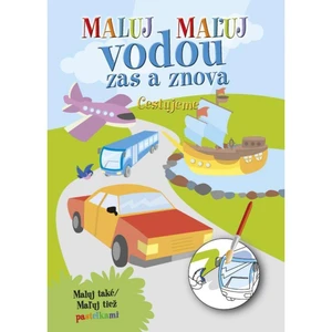 Maluj vodou zas a znova Cestujeme [Papírenské zboží]