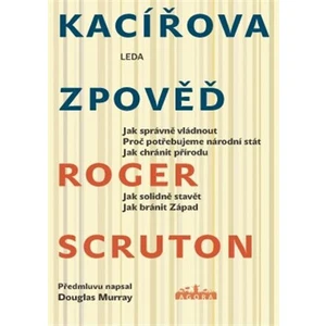 Kacířova zpověď - Roger Scruton