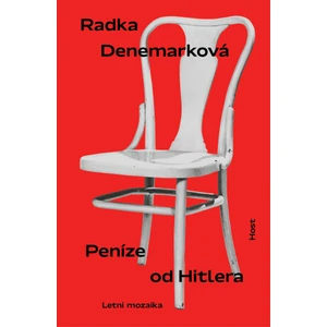 Peníze od Hitlera - Radka Denemarková