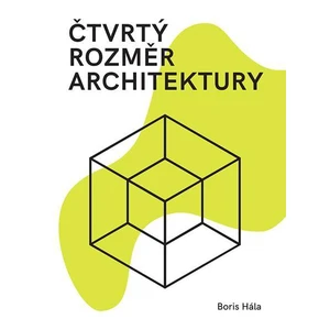 Čtvrtý rozměr architektury - Hála Boris