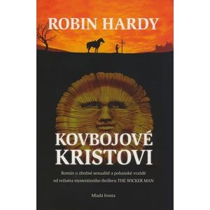 Kovbojové Kristovi - Hardy Robin