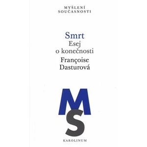 Smrt: Esej o konečnosti - Francoise Dasturová