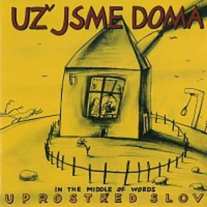 Uprostřed slov / In The Middle Words - doma Už jsme [CD album]