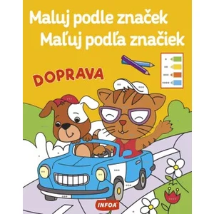 Maluj podle značek/Maľuj podľa značiek Doprava [Papírenské zboží]