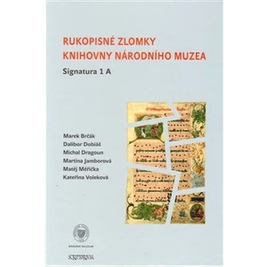 Rukopisné zlomky Knihovny Národního muzea - Signatura 1 A