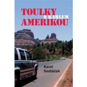 Toulky Amerikou - Karel Sedláček