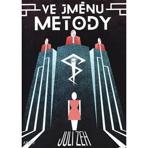 Ve jménu Metody - Juli Zeh