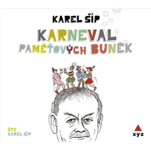 Karneval paměťových buněk - Karel Šíp - audiokniha