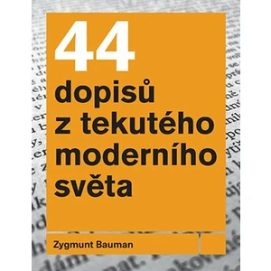 44 dopisů z tekutého moderního světa - Zygmunt Bauman