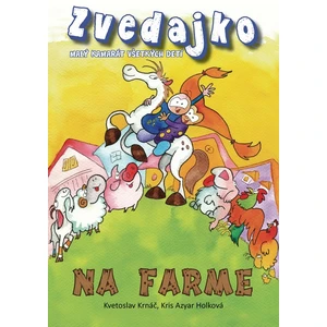 Zvedajko na farme - Kvetoslav Krnáč