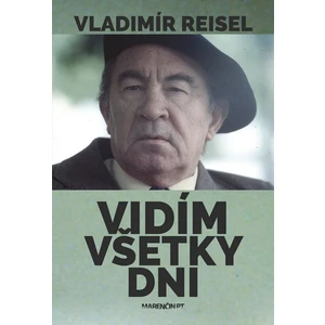 Vidím všetky dni - Vladimír Reisel