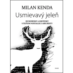 Usmievavý jeleň - Milan Kenda