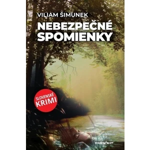 Nebezpečné spomienky - Viliam Šimunek