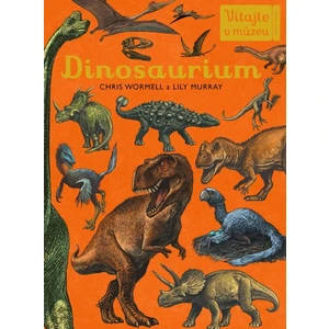 Dinosaurium - Chris Wormell, Lily Murray