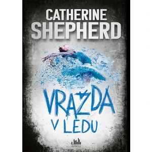 Vražda v ledu, Shepherd Catherine