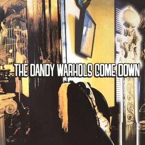 Dandy Warhols Dandy Warhols Come Down (2 LP) 180 g
